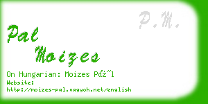 pal moizes business card